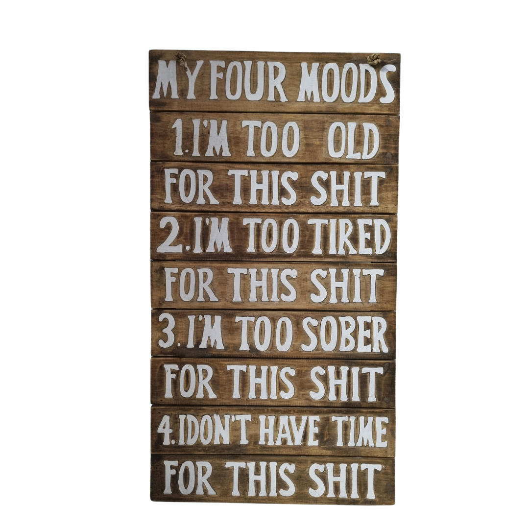 My Four Moods Wooden Sign