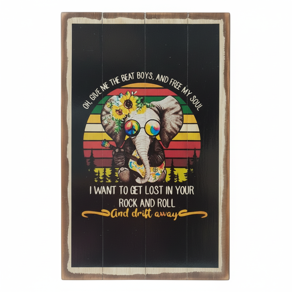 A rectangular wooden sign with a rustic brown border, featuring a colorful graphic of a hippie elephant wearing sunglasses and a flower crown, set against a sunset background. The text reads, 'OH GIVE ME THE BEAT BOYS, AND FREE MY SOUL.