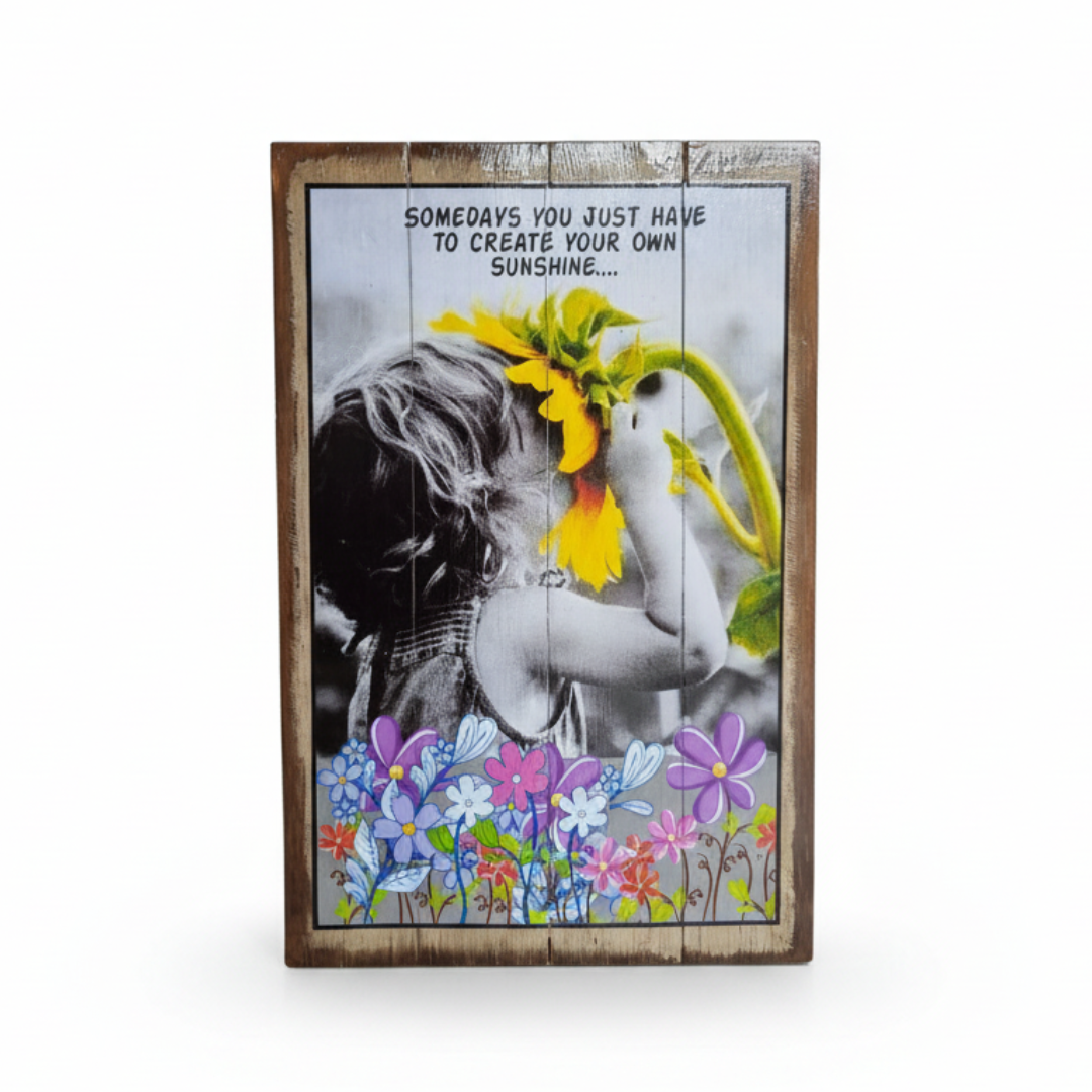 Your Own Sunshine, white background: Rustic framed sign featuring children, a yellow sunflower and colourful flowers on white.