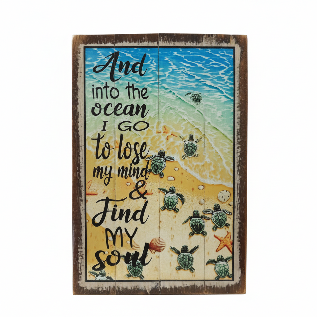 straight front facing 30cm 20-cm-ocean turtle quote sign on a  white back ground